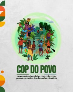 COP do Povo quer colocar comunidades tradicionais no centro da agenda climática